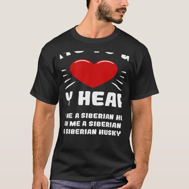 Ways To Win My Heart Siberian Husky Animal Meme Hu T-Shirt (Front)