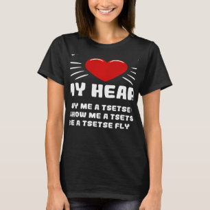 Ways To Win My Heart Tsetse Fly Animal Meme Humour T-Shirt