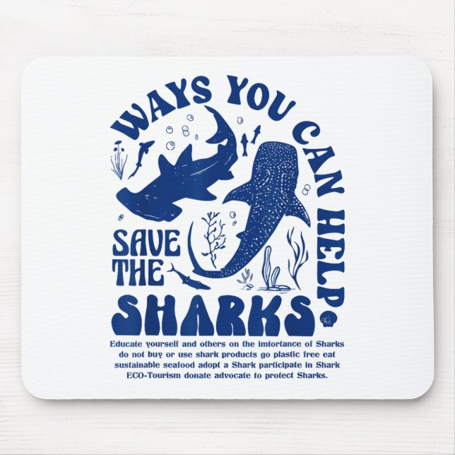 Ways You Can Help Save The Sharks  Mouse Mat (Front)
