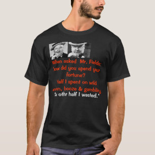 wc fields T-Shirt