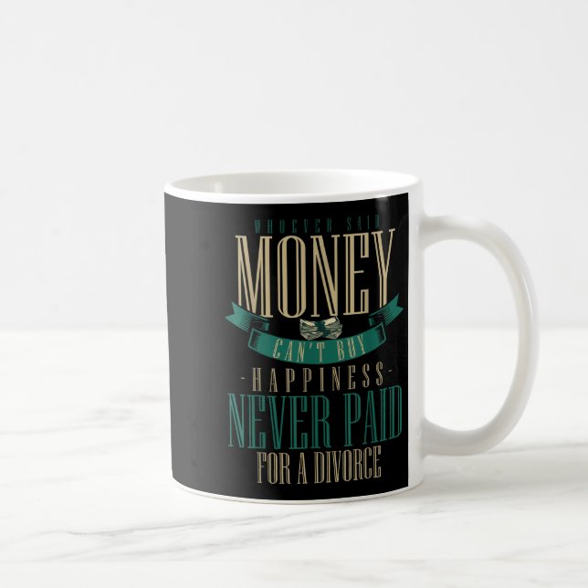 Wcute Ss Cute Ssver Said Money Can't Buy Hapness N Coffee Mug (Right)