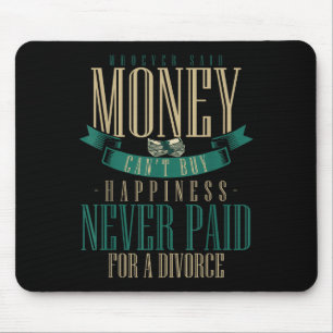 Wcute Ss Cute Ssver Said Money Can't Buy Hapness N Mouse Mat