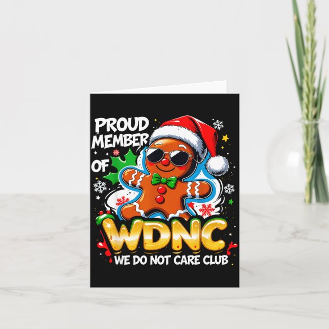 Wdnc We Do Not Care Club Funny Gingerbread Art  Card (Front)