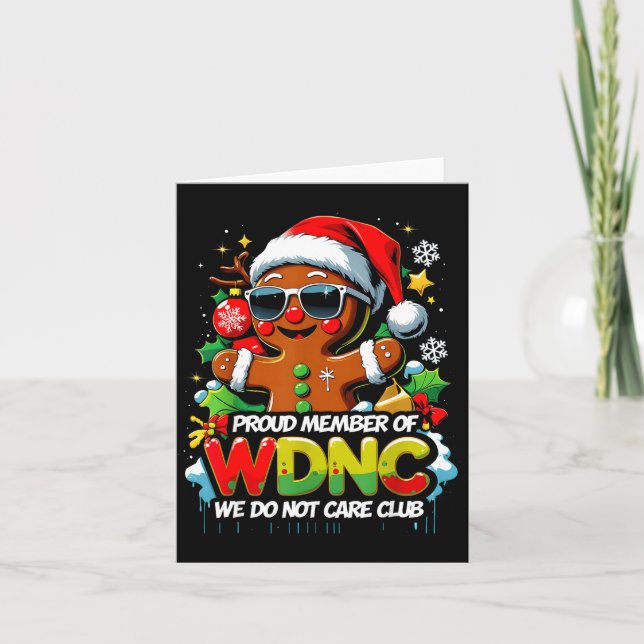 Wdnc We Do Not Care Club Funny Gingerbread Art  Card (Front)