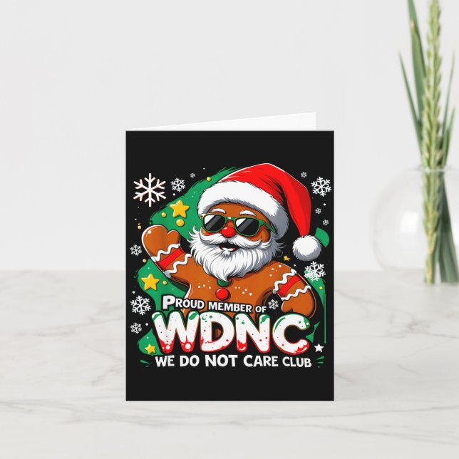 Wdnc We Do Not Care Club Funny Gingerbread Art  Card (Front)