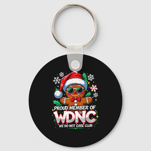 Wdnc We Do Not Care Club Funny Gingerbread Art  Key Ring (Front)
