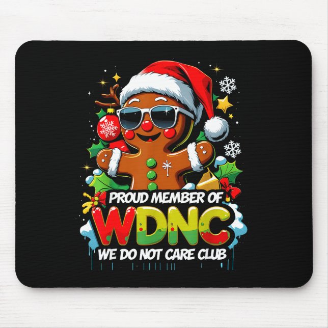 Wdnc We Do Not Care Club Funny Gingerbread Art  Mouse Mat (Front)