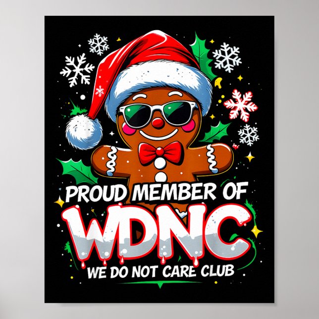 Wdnc We Do Not Care Club Funny Gingerbread Art  Poster (Front)