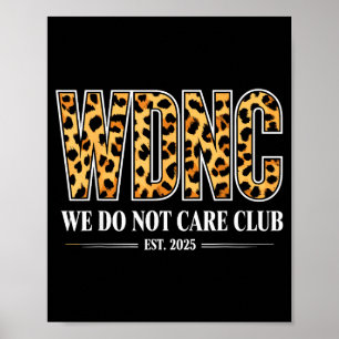 Wdnc - We Do Not Care Club  Poster