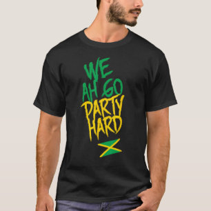 We Ah Go Party Hard Jamaica Flag Sound System T-Shirt
