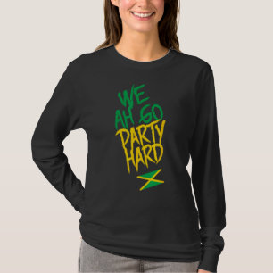 We Ah Go Party Hard Jamaica Flag Sound System T-Shirt