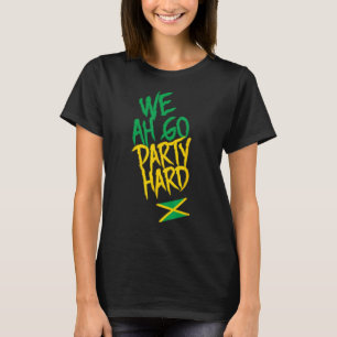 We Ah Go Party Hard Jamaica Flag Sound System T-Shirt