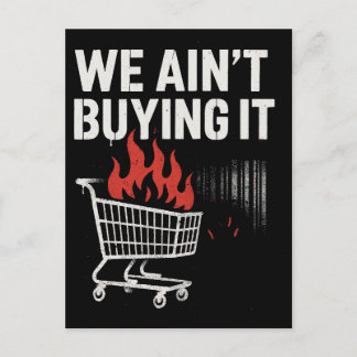 We Ain’t Buying It Protest Design Postcard