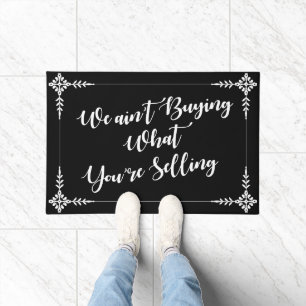 We ain't buying it funny doormat