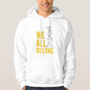We All Belong Hoodie
