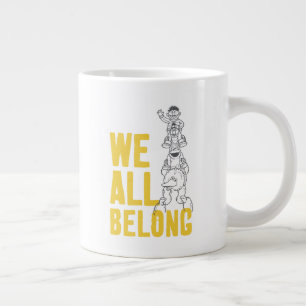 We All Belong Large Coffee Mug
