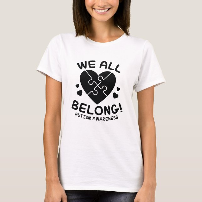 We All Belong T-Shirt (Front)