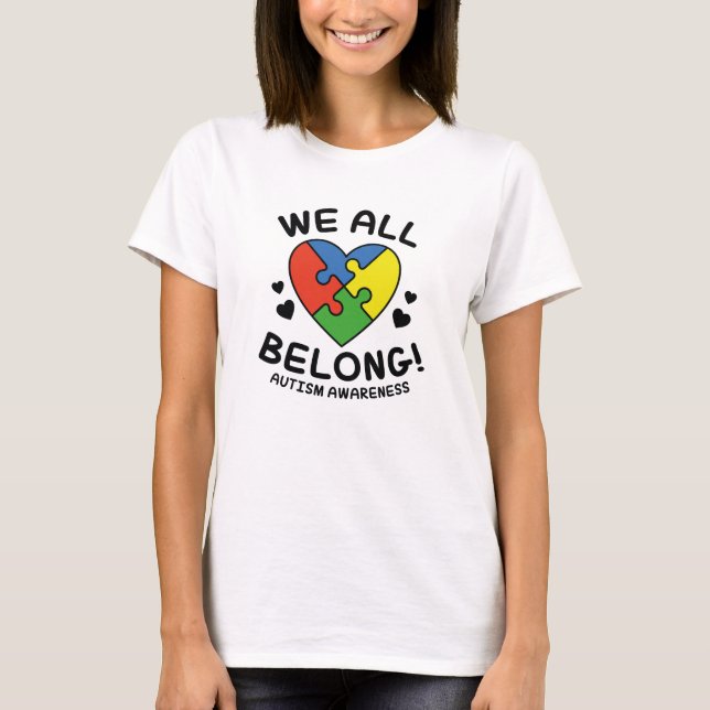 We All Belong T-Shirt (Front)