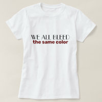 we all bleed the same colour