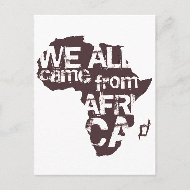 WE ALL CAME FROM AFRICA POSTCARD (Front)