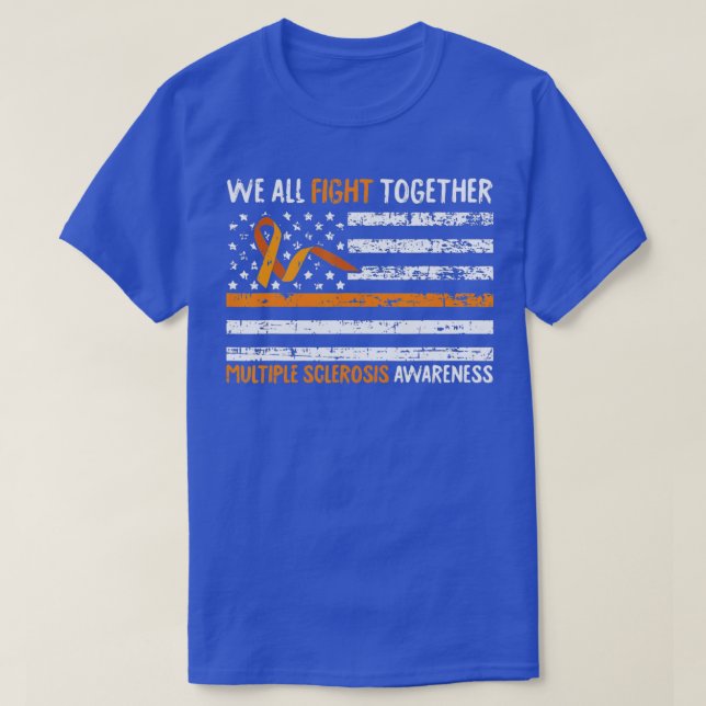 We All Fight Together Multiple Sclerosis Awareness T-Shirt (Design Front)