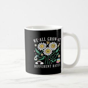 We All Grow At Different Rates Back To School Teac Coffee Mug