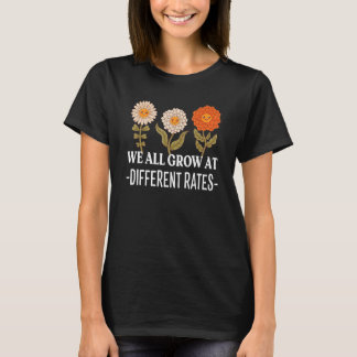 We All Grow At Different Rates Back To School Teac T-Shirt