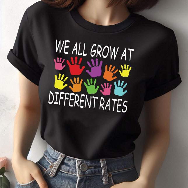 We All Grow at Different Rates, Best Teacher T-Shirt (We All Grow at Different Rates, Best Teacher T-Shirt)