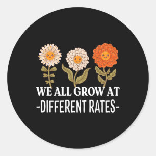 We All Grow At Different Rates Ck To School Teache Classic Round Sticker