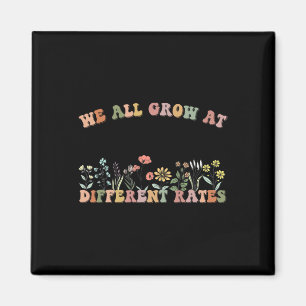 We All Grow At Different Rates Sped Teacher Retro Magnet