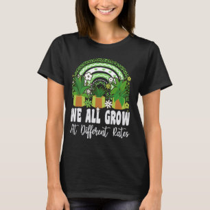 We All Grow at Different Rates Teacher Rainbow Edu T-Shirt