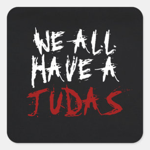 We All Have A Judas Sticker