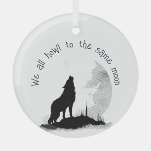 We All Howl to the Same Moon Inspirational Quote Glass Tree Decoration