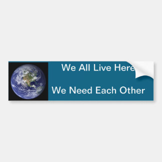 We All Live Here  Bumper Sticker