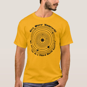We All Live in a Third World Country T-Shirt