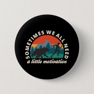 We All Need A Little Motivation Fun 6 Cm Round Badge