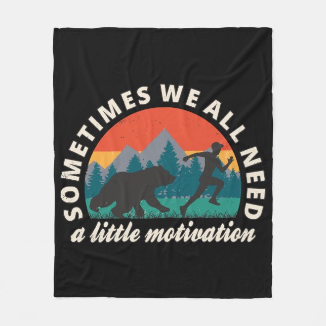  We All Need A Little Motivation Fun Fleece Blanket (Front)