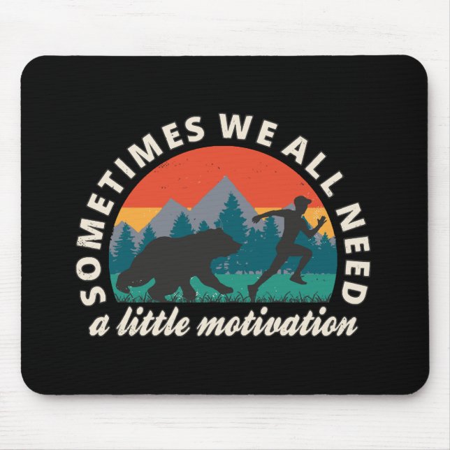  We All Need A Little Motivation Fun Mouse Mat (Front)
