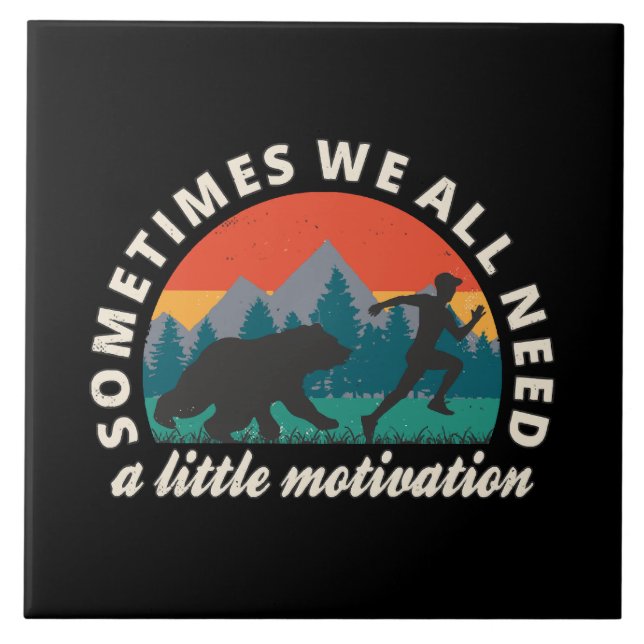  We All Need A Little Motivation Fun Tile (Front)