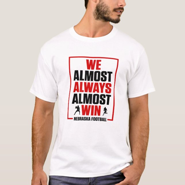 We Almost Always Almost Win Sunday Football T-Shirt (Front)