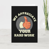 We Appreciate Your Hard Work