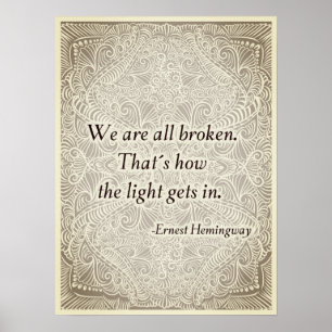 We are all broken. - Positive Quote´s Poster