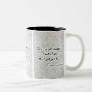 We are all broken. - Positive Quote´s Two-Tone Coffee Mug