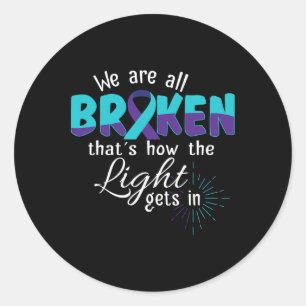We Are All Broken Suicide Awareness Mental Health Classic Round Sticker