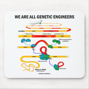 We Are All Genetic Engineers (RNA Splicing) Mouse Mat