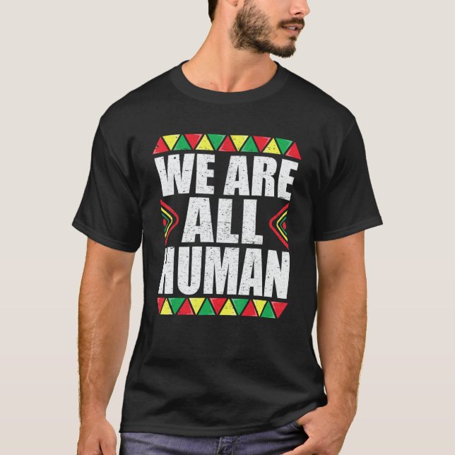 We Are All Human  Black History  For Women T-Shirt (Front)