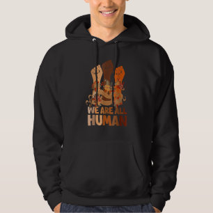 We Are All Human Black History Month Black Is Beau Hoodie