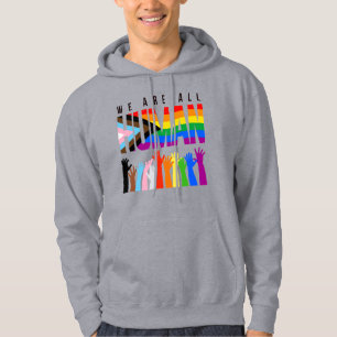 We are all human hoodie