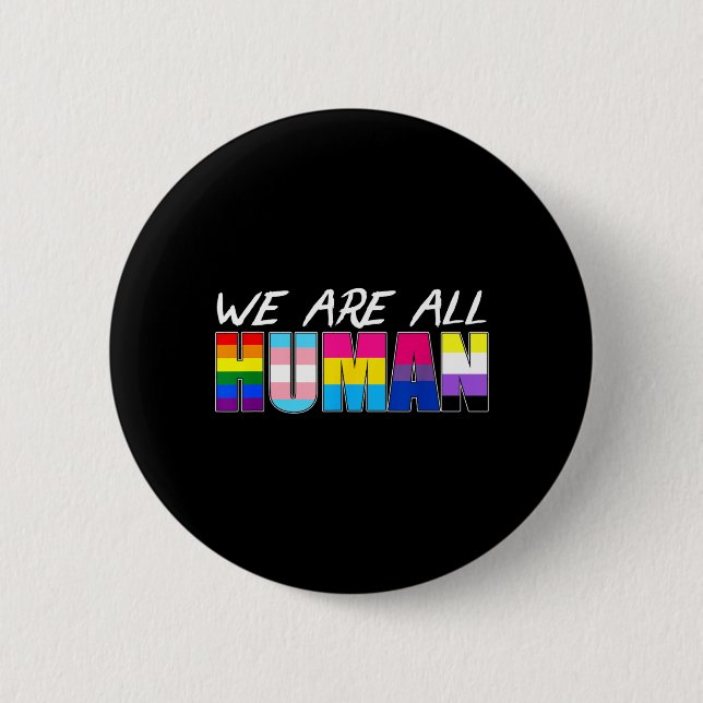 We Are All Human Lgbt 6 Cm Round Badge (Front)