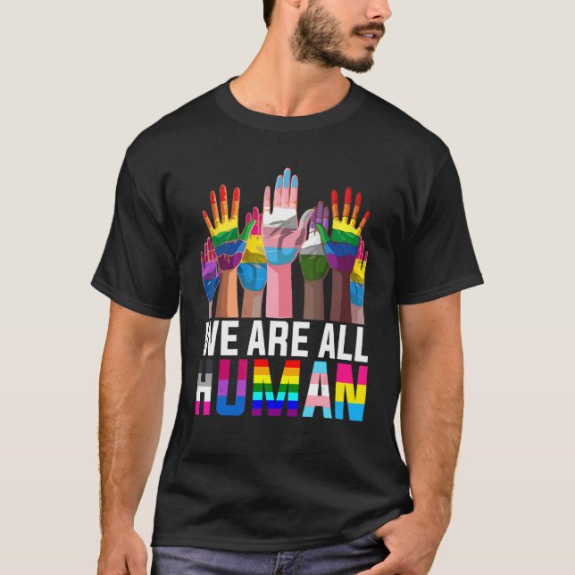We Are All Human Lgbt Flag Gay Pride Month Transge T-Shirt (Front)